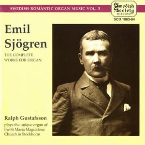 Sjögren: Complete Works for Organ - Emil Sjögren