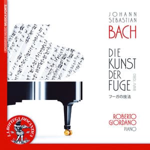 Johann Sebastian Bach: Die Kunst der Fuge, BWV 1080 - Johann Sebastian Bach