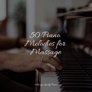 50 Beautiful Piano Classics for Complete Relaxation - Concentrate with Classical Piano