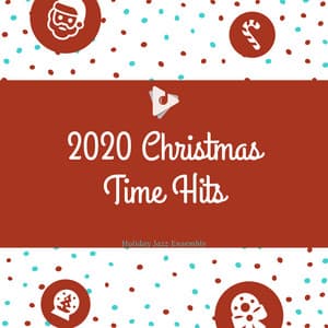 2020 Christmas Time Hits - Christmas 2020