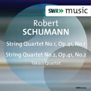 Schumann: String Quartets Nos. 1 & 2, Op. 41 - Robert Schumann