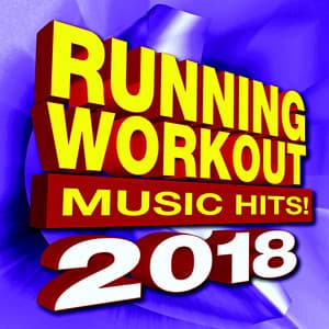 Running Workout Music Hits! 2018 - Workout Buddy