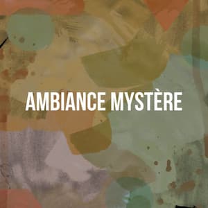 Ambiance Mystère - Musique Relaxante