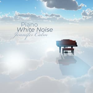 Piano White Noise: Calm Melodies for Deep Sleep - Jennifer Calm