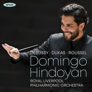 Debussy, Dukas, Roussel - Royal Liverpool Philharmonic Orchestra