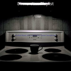 Soulful Music for Lockdowns - Tenor Saxophone - Dinner Jazz Playlist