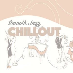 Smooth Jazz Chillout - Instrumental Music Songs