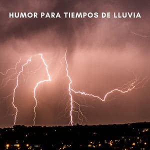 Humor Para Tiempos De Lluvia - Televisión de la naturaleza