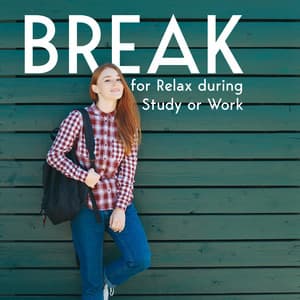 Break for Relax during Study or Work - Study Focus