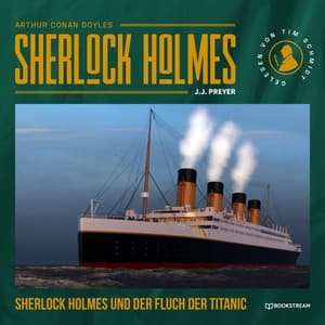 Sherlock Holmes und der Fluch der Titanic - Arthur Conan Doyle