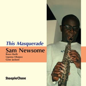 This Masquerade - Sam Newsome