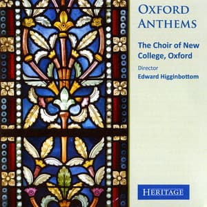 Oxford Anthems - Choir of New College, Oxford