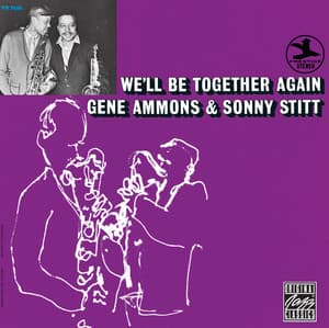 We'll Be Together Again - Gene Ammons