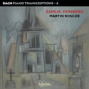 Bach: Piano Transcriptions, Vol. 4 – Samuel Feinberg - Johann Sebastian Bach