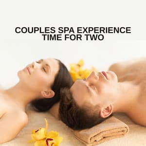 Couples Spa Experience: Time for Two at Spa, Tantric Yoga Therapy - Sensual New Age Music Sanctuary