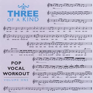 Pop Vocal Workout Volume One - Three Of A Kind