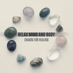 Relax Mind and Body Chakra for Healing: New Age Music, Open Yourself - Nature Meditation Academy