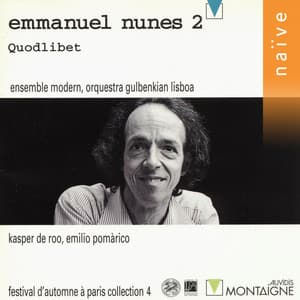 Nunes: Quodlibet - Emmanuel Nunes