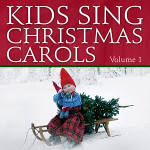 Kids Sing Christmas Carols, Vol. 1 - The London Fox Singers