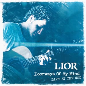 Doorways of My Mind - Live at the NSC - Lior
