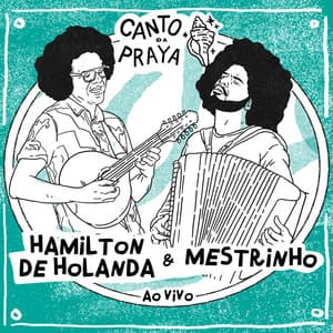 Canto da Praya - Hamilton de Holanda e Mestrinho - Hamilton De Holanda