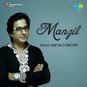 Manzil - In Concert - Talat Aziz