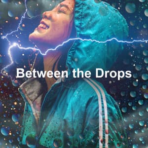 Between the Drops - Nature & Sounds Background