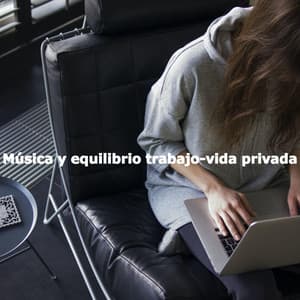 Música y equilibrio trabajo-vida privada - Easy Jazz Listening