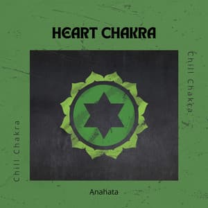 Heart Chakra - Chill Chakra