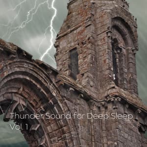 Thunder Sound for Deep Sleep Vol. 1 - Deep Sleep