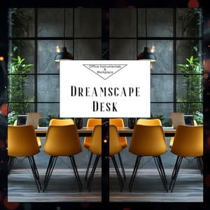 Dreamscape Desk - Office Instrumentals & Workplace