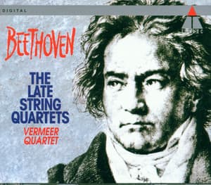 Beethoven : Late String Quartets Nos 12 - 16 - Ludwig van Beethoven