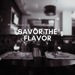 Savor the Flavor - Weekend Dinner Jazz