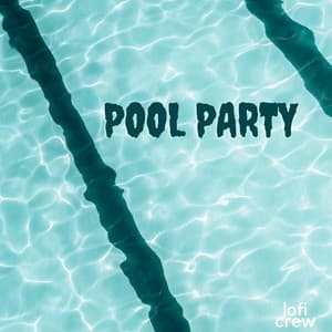 Pool Party - Lofi For Studying