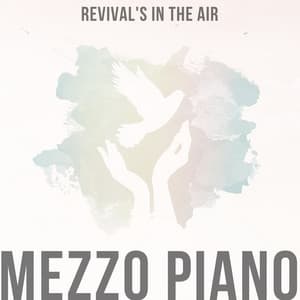 Revival's in the Air - Mezzo Piano