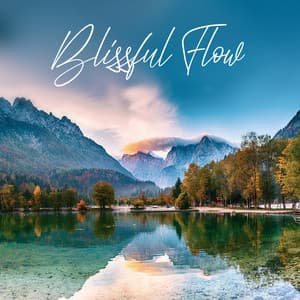 Blissful Flow: Peaceful Music and Flowing Water Sounds for Meditation, Yoga, Sleep, Stress Reduction - Dean Peace