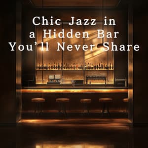 Chic Jazz in a Hidden Bar You'll Never Share - Eximo Blue