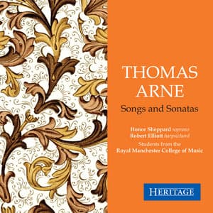 Thomas Arne: Sonatas and Songs - Thomas Arne