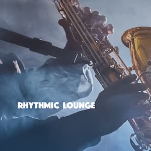Rhythmic : Lounge - Bar Lounge