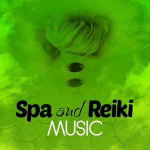 Spa and Reiki Music - Spa Relaxation