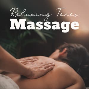 Relaxing Tones Massage: Tranquilty Music for Relax, Well-Being and Vitality, Full Relaxation, Wonderful Tones - Pure Massage for Life Universe