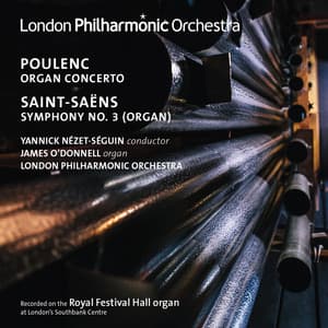 Poulenc: Organ Concerto - Saint-Saëns: Symphony No. 3 "Organ" - Yannick Nézet-Séguin
