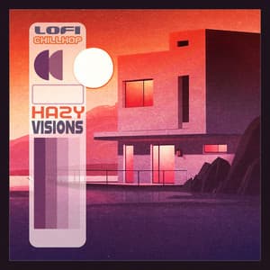 Hazy Visions - Lofi Chillhop