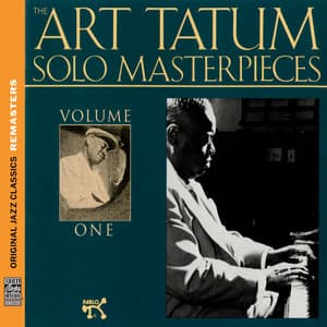 The Art Tatum Solo Masterpieces, Vol. 1 - Art Tatum