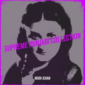 Supreme Punjabi Collection - Noor Jehan
