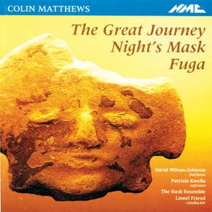 Matthews: The Great Journey, Fuga & Night's Mask - Colin Matthews