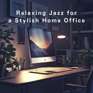Relaxing Jazz for a Stylish Home Office - Hugo Focus