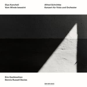 Kancheli: Vom Winde beweint / Schnittke: Konzert für Viola und Orchester - Kim Kashkashian
