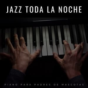 Jazz Toda La Noche: Piano Para Padres De Mascotas - Buenos Días Jazz Café