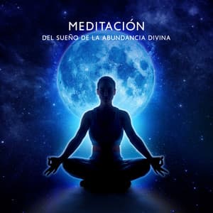 Meditación del Sueño de la Abundancia Divina - Colección de tonos Solfeggio